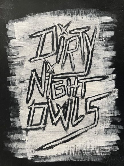 Dirty night owls